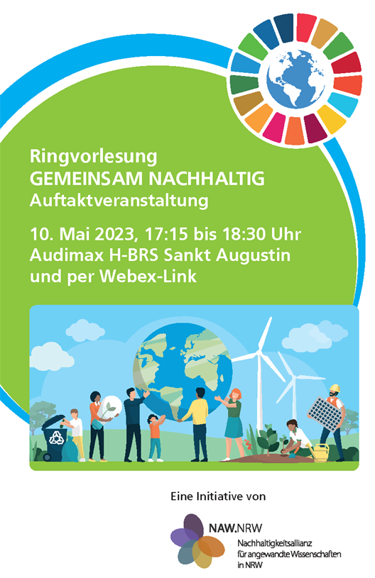 Ringvorlesung GEMEINSAM NACHHALTIG
Auftaktveranstaltung
10. Mai 2023, 17:15 bis 18:30 Uhr
Audimax H-BRS Sankt Augustin und per Webex-Link